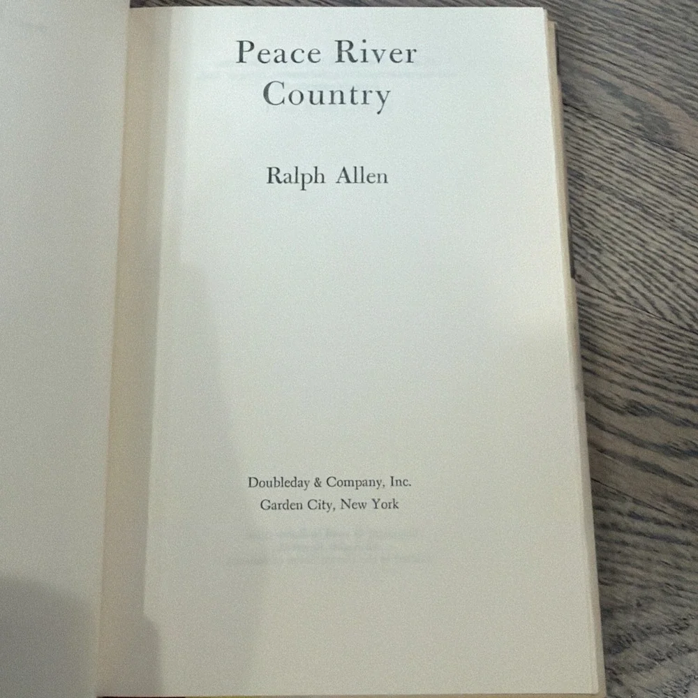 Peace River Country 1958 Hardcover by Ralph Allen Dust Jacket Book Club Edition‎
